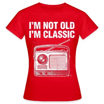 Not Old I'm Classic Radio - Frauen T-Shirt - Rot - Vorne - AI Model Female 172 dark (172cm)