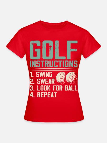 Golf Instructions – Swing, Fluchen, Suchen - Frauen T-Shirt - Rot