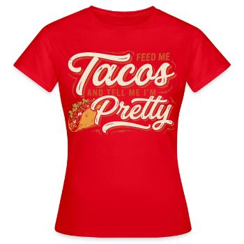 Des tacos et dis-moi que je suis jolie - T-shirt Femme - rouge - Devant - AI Model Female 172 dark (172cm)