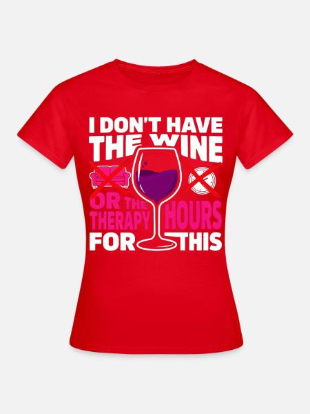 Weintherapie Satire Tee - Frauen T-Shirt - Rot