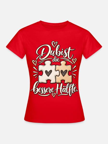Partnerschaft Du bist die bessere Hälfte Puzzle - Frauen T-Shirt - Rot