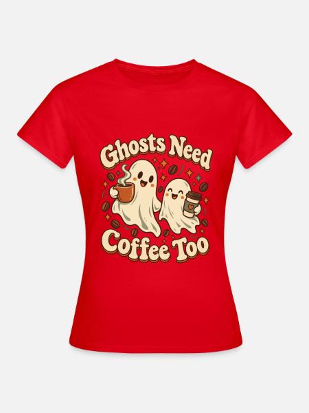 Ghosts Need Coffee Too - Frauen T-Shirt - Rot