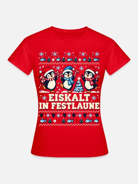 Pinguine - Eiskalt in Festlaune - Frauen T-Shirt - Rot