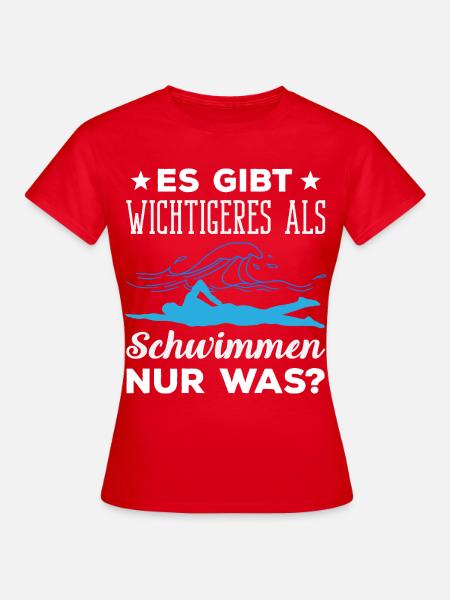 Schwimmsport Schwimmer Spruch Geschenk - Frauen T-Shirt - Rot