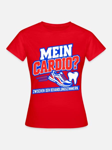 Mein Cardio? Zwischen den Behandlungszimmern! - Frauen T-Shirt - Rot