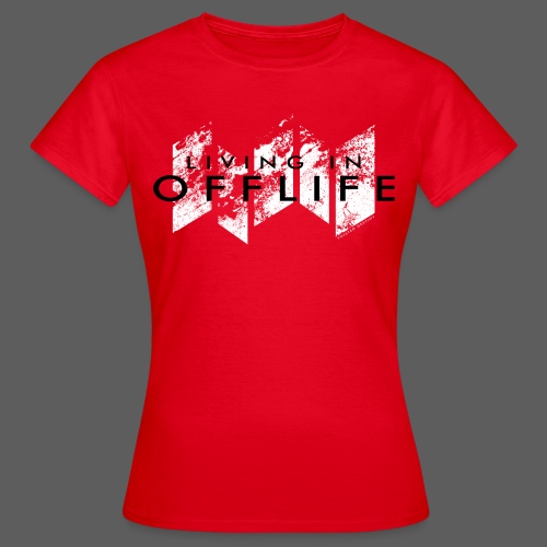 Living-in-OFFLIFE_forColo - Frauen T-Shirt