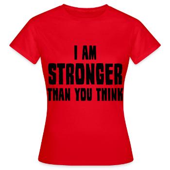 I am stronger than you think - Women's T-Shirt - red - Front - AI Model Female 172 dark (172cm)