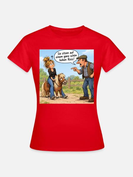 Auf dem hohen Ross - Frauen T-Shirt - Rot