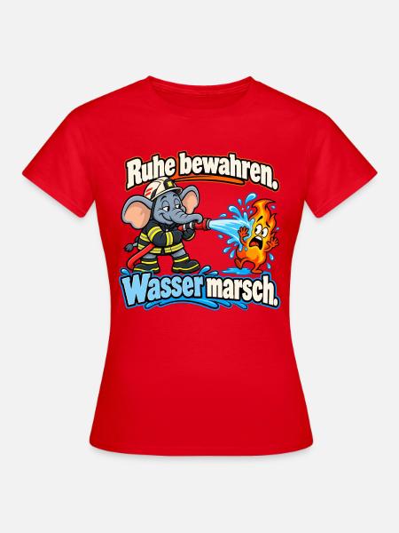 Feuerwehr-Elefant – Ruhe bewahren, Wasser marsch - Frauen T-Shirt - Rot