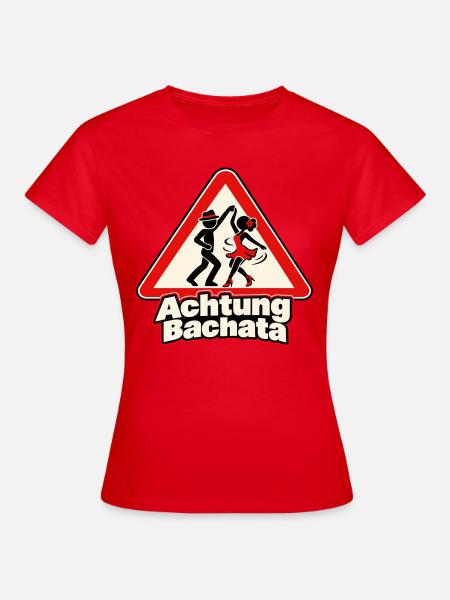 Achtung Bachata – Tanzpaar im Warnschild - Frauen T-Shirt - Rot