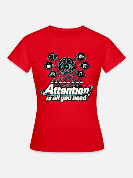 Attention Is All You Need – KI - Frauen T-Shirt - Rot