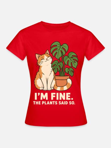 Die Pflanzen sagen es - Frauen T-Shirt - Rot