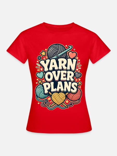 YARN OVER PLANS - Frauen T-Shirt - Rot
