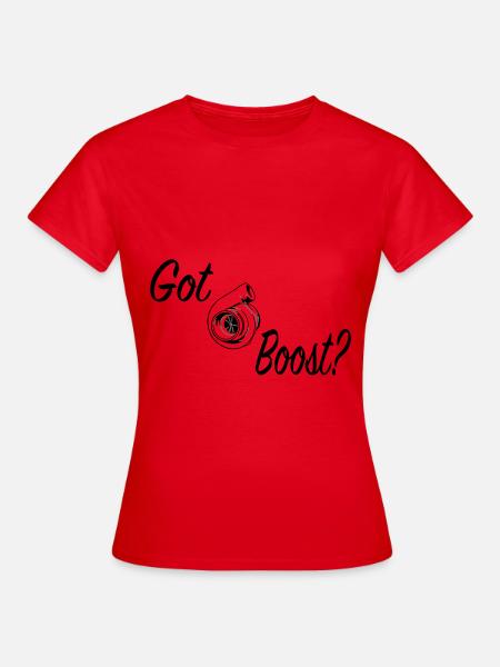Got Boost? - Frauen T-Shirt - Rot