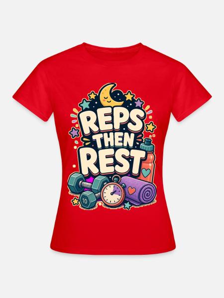 REPS THEN REST - Frauen T-Shirt - Rot
