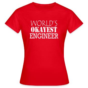 WORLD S OKAYEST ENGINEER - Women's T-Shirt - red - Front - AI Model Female 172 dark (172cm)