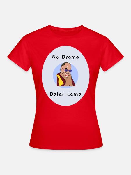 KEIN DRAMA DALAI LAMA DESIGN 8 volle Leinwand - Frauen T-Shirt - Rot