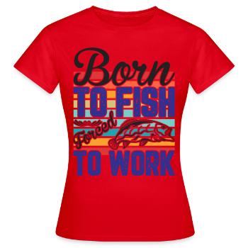 Né pour pêcher Fischer pêcheurs à la ligne - T-shirt Femme - rouge - Devant - AI Model Female 172 dark (172cm)