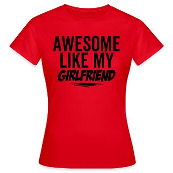 Großartig wie meine Freundin - Frauen T-Shirt - Rot - Vorne - AI Model Female 172 dark (172cm)