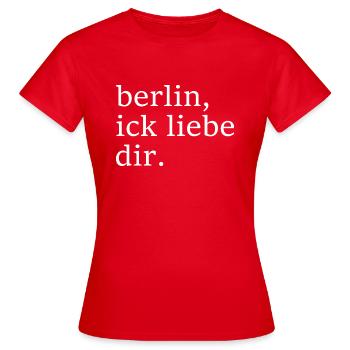 berlin, ick liebe dir. - Dialekt - Mundart - Frauen T-Shirt - Rot - Vorne - AI Model Female 172 dark (172cm)