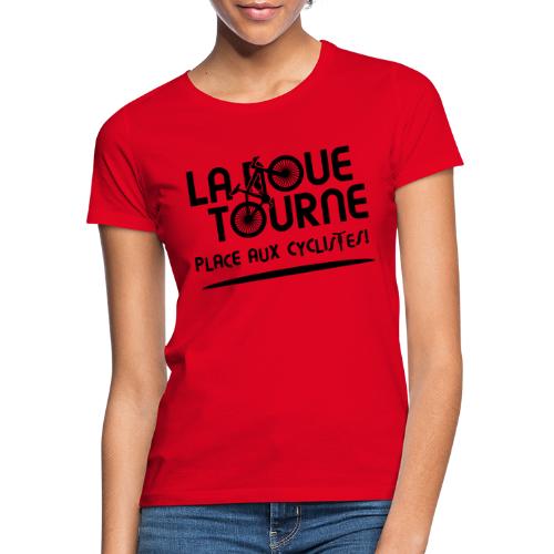 LA ROUE TOURNE, PLACE AUX CYCLISTES ! (vélo) flex - T-shirt Femme