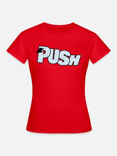 Push - Frauen T-Shirt - Rot