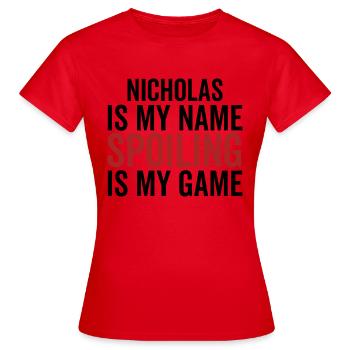 Nicholas is My Name Spoiling is My Game - Women's T-Shirt - red - Front - AI Model Female 172 dark (172cm)