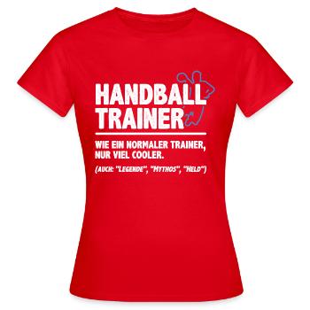 Handball Trainer Wie Ein Normaler Trainer Handball - Frauen T-Shirt - Rot - Vorne - AI Model Female 172 dark (172cm)