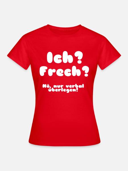 Lustiger Spruch - Frauen T-Shirt - Rot
