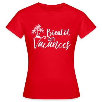 Bientôt en vacances - T-shirt Femme - rouge - Devant - AI Model Female 172 dark (172cm)