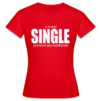 Célibataire - T-shirt Femme - rouge - Devant - AI Model Female 172 dark (172cm)