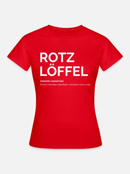 Rotz löf fel - Frauen T-Shirt - Rot