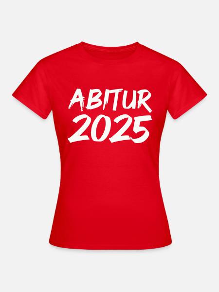 Abitur 2025 - Frauen T-Shirt - Rot