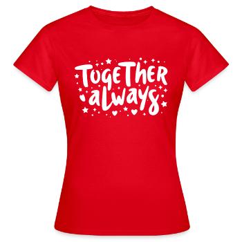 Immer zusammen - Frauen T-Shirt - Rot - Vorne - AI Model Female 172 dark (172cm)