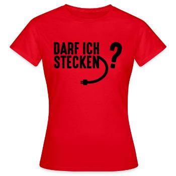Darf Ich Stecken? - Frauen T-Shirt - Rot - Vorne - AI Model Female 172 dark (172cm)
