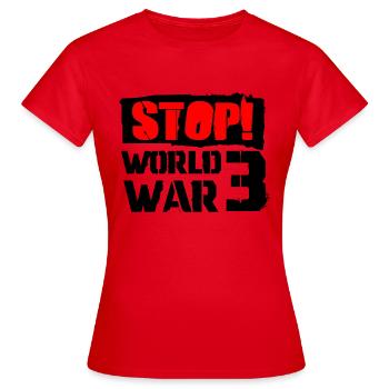 arrêter la guerre mondiale 3 - T-shirt Femme - rouge - Devant - AI Model Female 172 dark (172cm)
