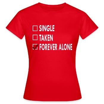 SINGLE FOREVER ALONE - T-shirt Femme - rouge - Devant - AI Model Female 172 dark (172cm)