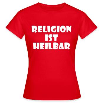 RELIGION IST HEILBAR - Frauen T-Shirt - Rot - Vorne - AI Model Female 172 dark (172cm)