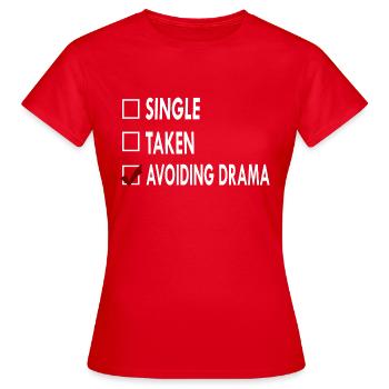 SINGLE AVOIDING DRAMA - T-shirt Femme - rouge - Devant - AI Model Female 172 dark (172cm)