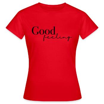 good feeling - Leute mit positiven Denken - Frauen T-Shirt - Rot - Vorne - AI Model Female 172 dark (172cm)