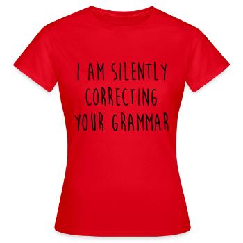 Je corrige silencieusement votre grammaire - T-shirt Femme - rouge - Devant - AI Model Female 172 dark (172cm)