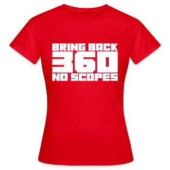 Bring Back 360 No Scopes - Women's T-Shirt - red - Front - AI Model Female 172 dark (172cm)