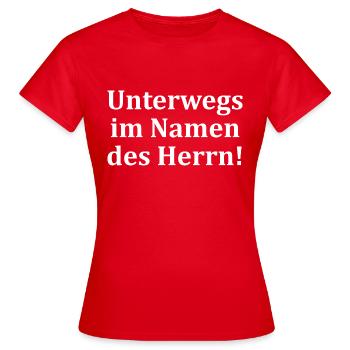 Ich bin hier im Namen des Herren unterwegs - Frauen T-Shirt - Rot - Vorne - AI Model Female 172 dark (172cm)