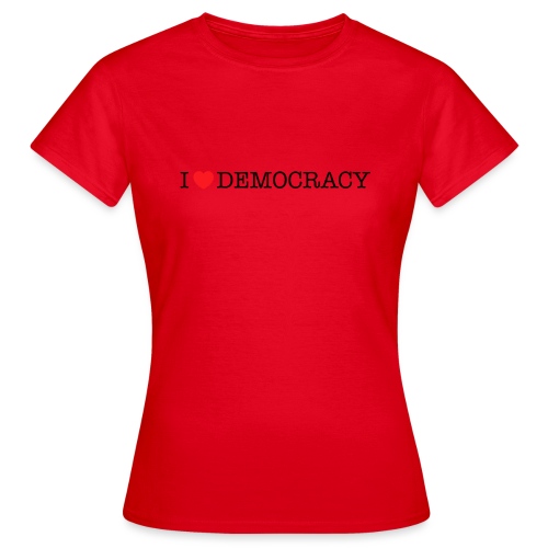 I <3 democracy - Vrouwen T-shirt