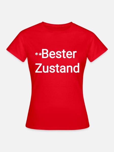 Bester Zustand - Frauen T-Shirt - Rot