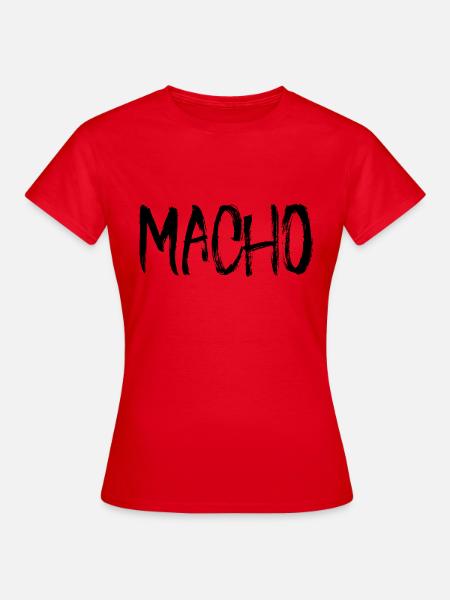 Macho - Frauen T-Shirt - Rot
