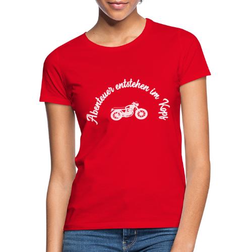 Abenteuer entstehen im Kopf - Logo weiss - Frauen T-Shirt