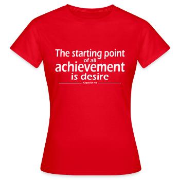 The starting point of all achievement is desire - Women's T-Shirt - red - Front - AI Model Female 172 dark (172cm)
