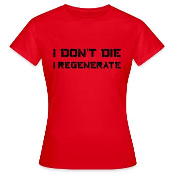I don't die I regenerate (Doctor Who) - Frauen T-Shirt - Rot - Vorne - AI Model Female 172 dark (172cm)