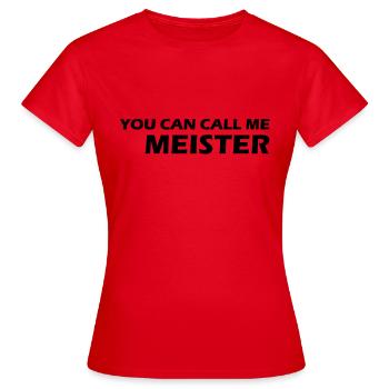 you can call me meister - T-shirt Femme - rouge - Devant - AI Model Female 172 dark (172cm)